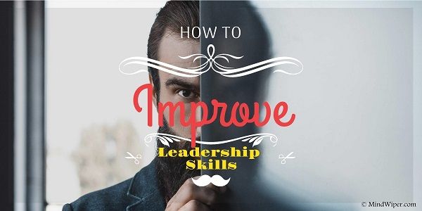 How To Improve Leadership Skills